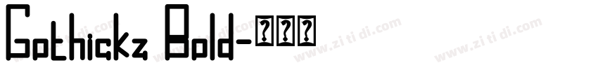 Gothickz Bold字体转换